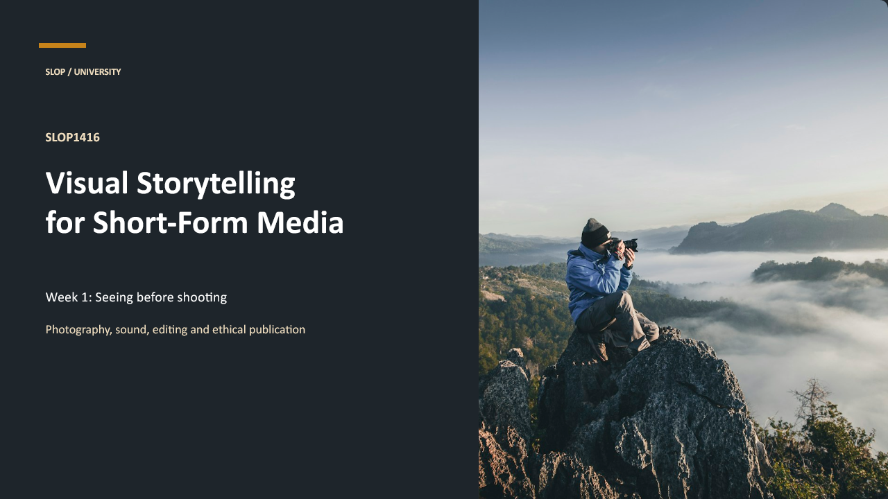 Slide 1 of 20: Week 1 Visual Storytelling for Short-Form Media