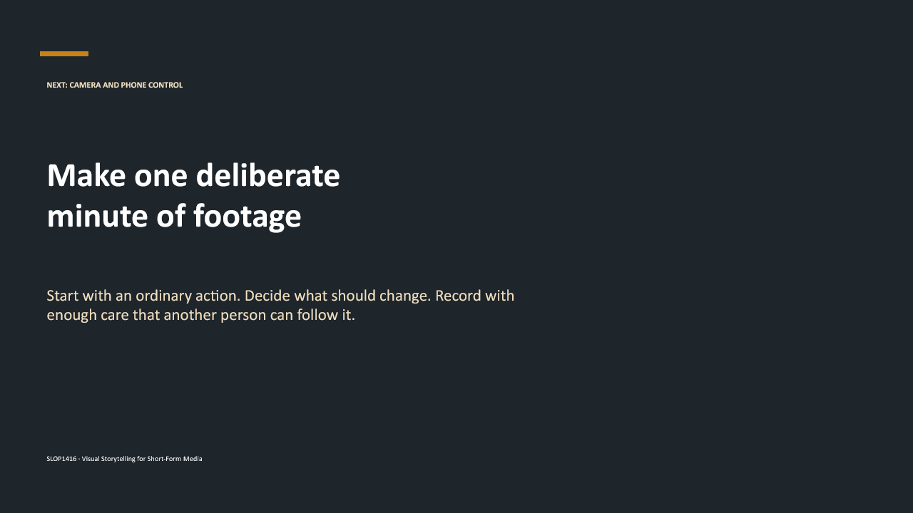 Slide 20 of 20: Week 1 Visual Storytelling for Short-Form Media