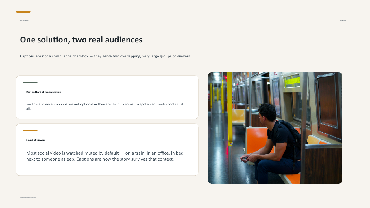 Slide 8 of 25: Week 9 Captions, Music and Audience