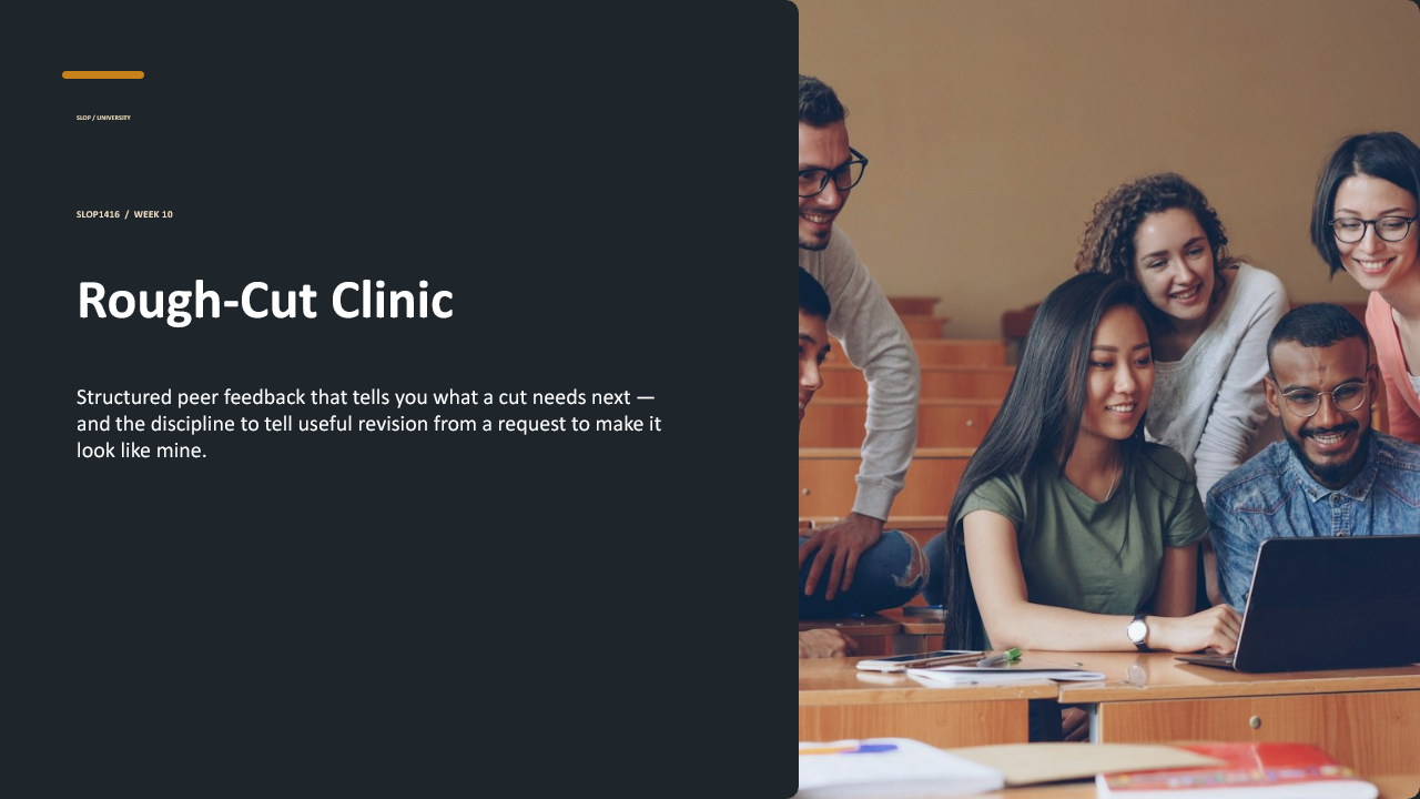 Slide 1 of 27: Week 10 Rough-Cut Clinic