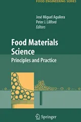 Cover of Food Materials Science by José Miguel Aguilera & Peter J. Lillford (Eds.)